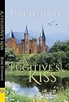 A Fugitive's Kiss