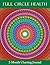 Full Circle Health 3-Month Charting Journal by Lucy H. Pearce Full Circle Health 3-Month Charting Journal by Lucy H. Pearce