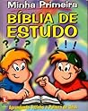 Minha Primeira Bíblia de Estudo: Aprendendo Sozinho a Palavra de Deus