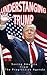 Understanding Trump: Saving...