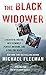 The Black Widower: A Beautiful Doctor, Her Seemingly Perfect Husband, and a Chilling Death