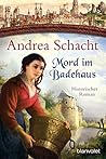Mord im Badehaus: Historischer Roman (Myntha, die Fährmannstochter, #4)