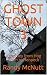 GHOST TOWN 3: A Journey from Hog Town to Henpeck (Ghost Towns of America)