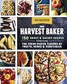 The Harvest Baker by Ken Haedrich