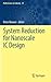 System Reduction for Nanoscale IC Design by Peter Benner