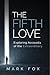The Fifth Love: Exploring A...