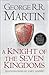 A Knight of the Seven Kingdoms (The Tales of Dunk and Egg, #1-3)