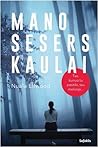 Mano sesers kaulai by Nuala Ellwood