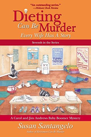 Dieting Can Be Murder: Every Wife Has a Story (A Baby Boomer Mystery Book 7)