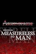 Arkenstride: Measureless to Man