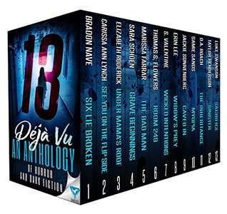 13 Déjà Vu: An Anthology Of Horror And Dark Fiction (Thirteen Series Book 2)