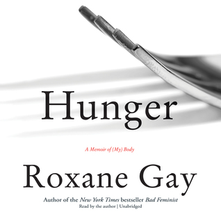 Hunger: A Memoir of (My) Body