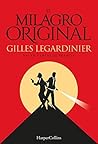 El milagro original by Gilles Legardinier