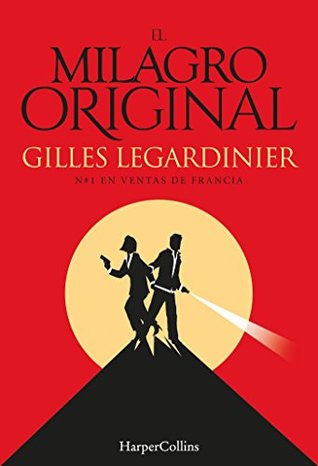 Portada de El milagro original, de Gilles Legardinier