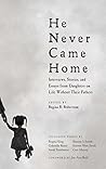He Never Came Hom...