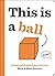 This Is a Ball