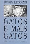 Gatos e Mais Gatos - Edição Ilustrada by Doris Lessing