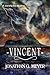 Vincent by Jonathan G. Meyer