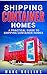 Shipping Container Homes: A...
