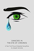 Dancers in the Eye of Chronos