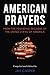American Prayers: From the Founding Decades of the United States of America