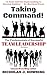 Taking Command! The Fundamentals of Successful Team Leadership - 4th Edition