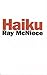 Haiku by Ray McNiece
