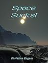 Space Sucks!