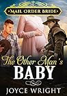 Mail Order Bride: The Other Man's Baby
