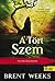 Brent Weeks: A Tört Szem (A Fényhozó #3)