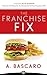 The Franchise Fix: The Busi...