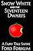 Snow White and the Seventeen Dwarfs: A Fairy Tale Satire