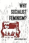 Why socialist feminism? by Women in Workers' Liberty