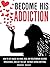 Become His Addiction by Sandra Knight