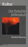 Kultur: Det fleksible fællesskab
