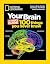 Your Brain, A User’s Guide: 100 Things You Never Knew
