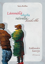 Lämmöllä vihalla raivolla kaiholla