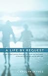 A Life By Request