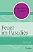 Feuer im Paradies: Roman (German Edition)