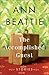 The Accomplished Guest by Ann Beattie