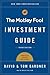 The Motley Fool Investment Guide How the Fools Beat Wall Street's Wise Men and How You Can Too by Tom Gardner
