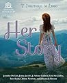 Her Story: 7 Journeys to Love