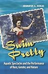 Swim Pretty by Jennifer A. Kokai
