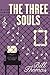 The Three Souls by Bill      Thomas