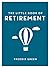 The Little Book of Retirement