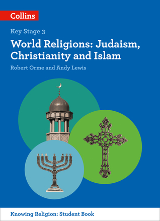 KS3 Knowing Religion – World Religions: Judaism, Christianity and Islam