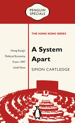 A System Apart: Hong Kong's Political Economy from 1997 till Now (Paperback)