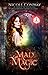 Mad Magic (Mad Magic Saga #1)