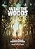 Out of the Woods: A Journey...