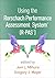 Using the Rorschach Performance Assessment System® (R-PAS®)